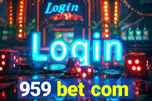 959 bet com